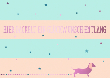 Postkarte: Hier dackelt ein Glückwunsch entlang