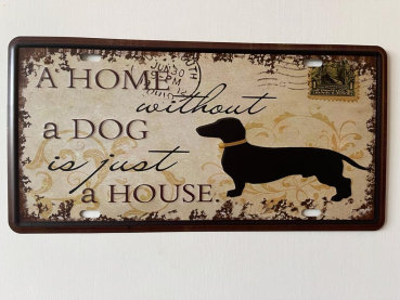Blechschild Nostalgie "A Home without......" quer
